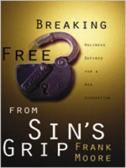 Title details for Breaking Free from Sin's Grip by Frank Moore - Available